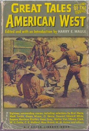 Item #20779 GREAT TALES OF THE AMERICAN WEST. Harry E. Maule