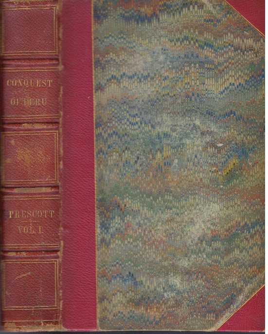 Item #20799 HISTORY OF THE CONQUEST OF PERU.; Volume I and Volume II. William H. Prescott.