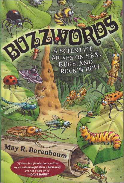 Item #21185 BUZZWORDS; A Scientist Muses on Sex, Bugs, and Rock 'N' Roll. May R. Berenbaum.