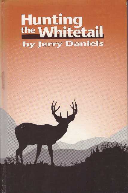 Item #21495 HUNTING THE WHITETAIL. Jerry Daniels.