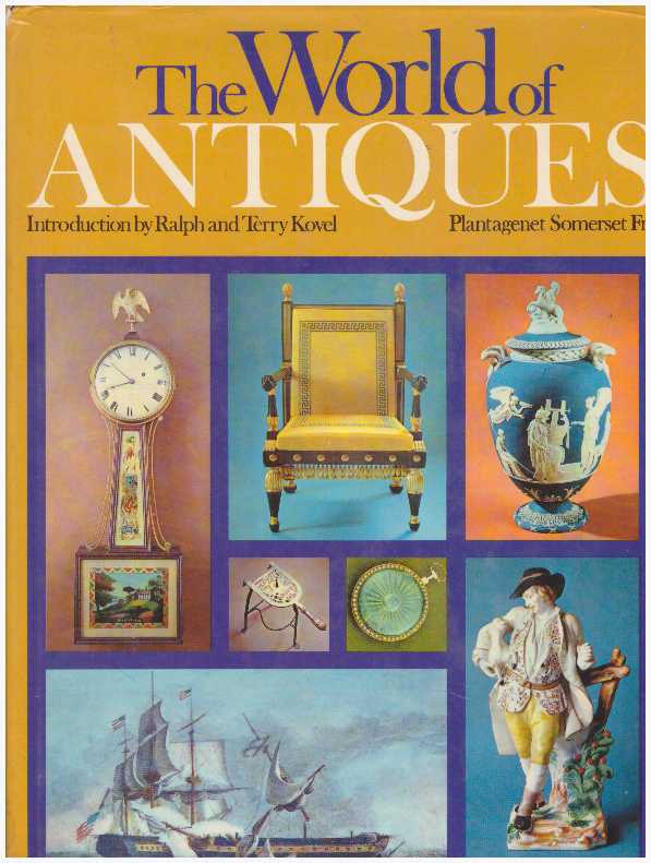 Item #21503 THE WORLD OF ANTIQUES. Ralph and Terry Kovel.