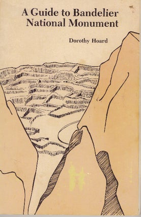 Item #21941 A GUIDE TO BANDELIER NATIONAL MONUMENT. Dorothy Hoard