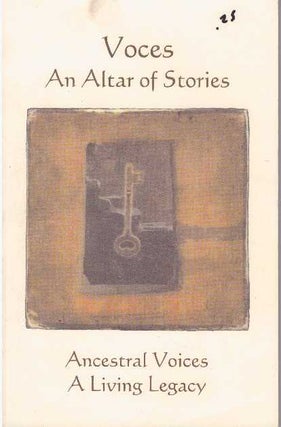 Item #21982 VOCES: AN ALTAR OF STORIES; Ancestral Voices: A Living Legacy. Monica Gomez, program...