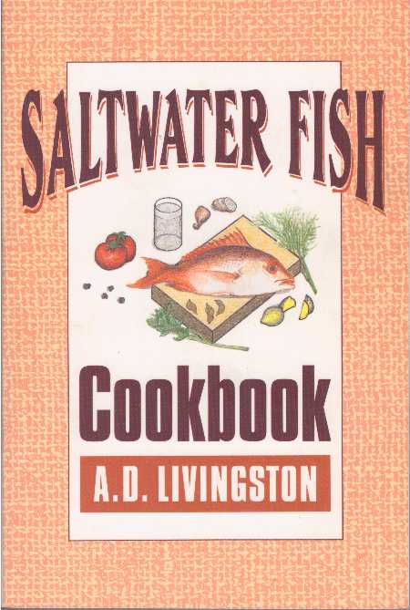 Item #22281 SALTWATER FISH COOKBOOK. A. D. Livingston.