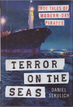 Item #22546 TERROR ON THE SEAS. Daniel Sekulich
