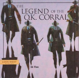 Item #22889 THE LEGEND OF THE O.K. CORRAL. Ed Finn