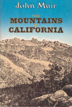 Item #23035 THE MOUNTAINS OF CALIFORNIA. John Muir