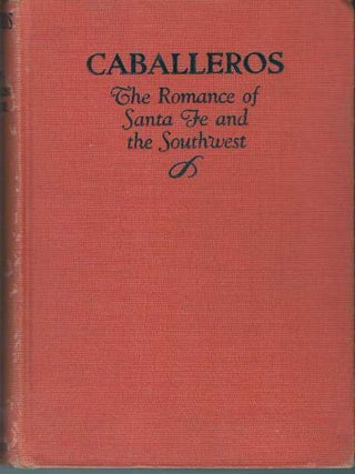 Item #23102 CABALLEROS. Ruth Laughlin Barker