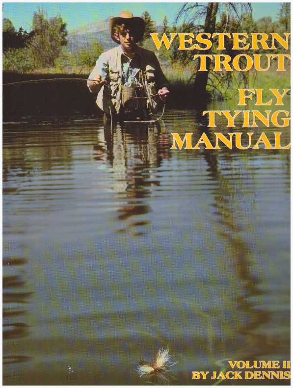 Item #23484 WESTERN TROUT FLY TYING MANUAL.; Volume II. Jack H. Dennis Jr.