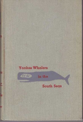 Item #23546 YANKEE WHALERS IN THE SOUTH SEAS. A. B. C. Whipple