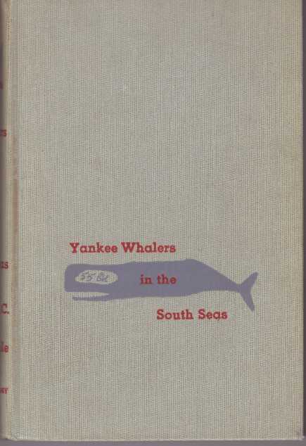 Item #23546 YANKEE WHALERS IN THE SOUTH SEAS. A. B. C. Whipple.