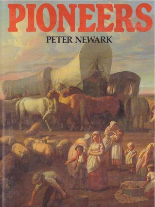 Item #23549 PIONEERS. Peter Newark