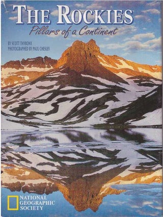 Item #23767 THE ROCKIES; Pillars of a Continent. Scott Thybony