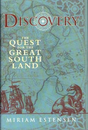 Item #24065 DISCOVERY; The Quest for the Great South Land. Miriam Estensen