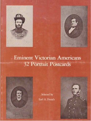 Item #24120 EMINENT VICTORIAN AMERICANS; 32 Portrait Postcards. Earl A. French, selected by