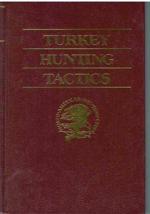 Item #24164 TURKEY HUNTING TACTICS. John Phillips