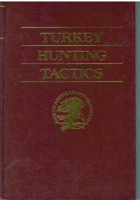 Item #24164 TURKEY HUNTING TACTICS. John Phillips.