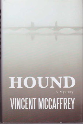 Item #24167 HOUND; A Mystery. Vincent McCaffrey