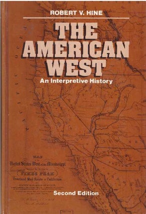 Item #24316 THE AMERICAN WEST; An Interpretive History. Robert V. Hine