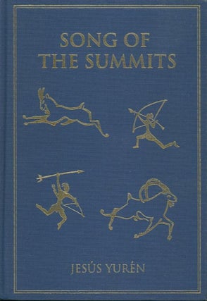 Item #24396 SONG OF THE SUMMITS; Memoirs from the High Country. Jesus Yuren
