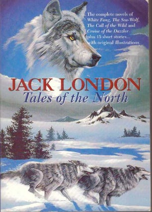Item #24732 TALES OF THE NORTH. Jack London