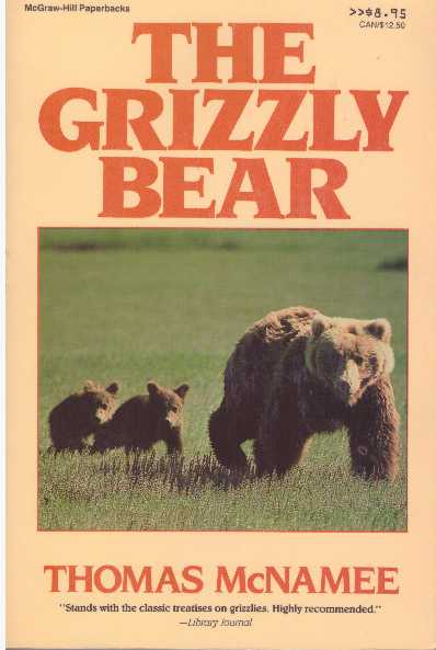 Item #24754 THE GRIZZLY BEAR. Thomas McNamee.