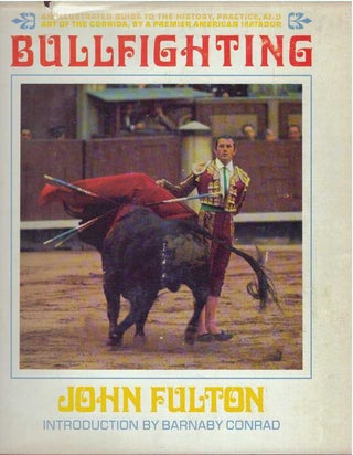 Item #24860 BULLFIGHTING. John Fulton