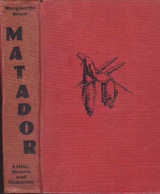 Item #24916 MATADOR; A Novel. Marguerite Steen