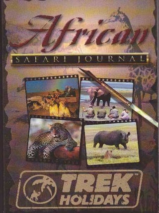Item #24938 AFRICAN SAFARI JOURNAL. Mark W. Nolting
