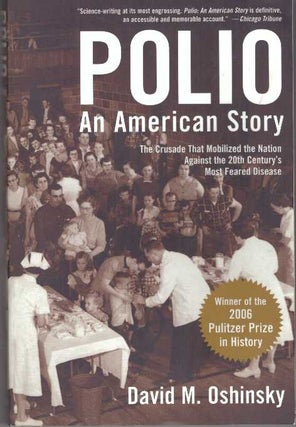 Item #24986 POLIO; An American Story. David M. Oshinsky