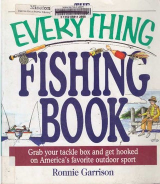 Item #25099 EVERYTHING FISHING BOOK; Grab your tackle box and get hooked on America's favorite...