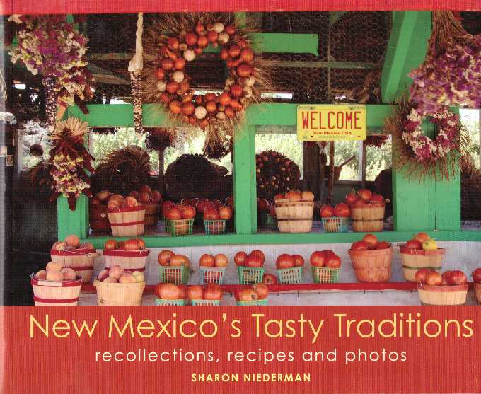 Item #25148 NEW MEXICO'S TASTY TRADITIONS; Recollections, Recipes and Photos. Sharon Niederman.