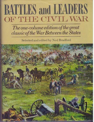 Item #25186 BATTLES AND LEADERS OF THE CIVIL WAR. Ned Bradford