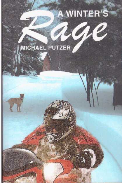 Item #25240 A WINTER'S RAGE. Michael Putzer.