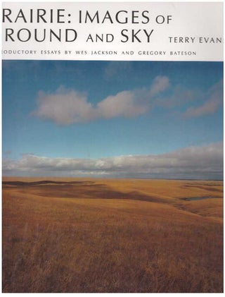 Item #25251 PRAIRIE: IMAGES OF GROUND AND SKY. Terry Evans