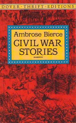 Item #25427 CIVIL WAR STORIES. Ambrose Bierce