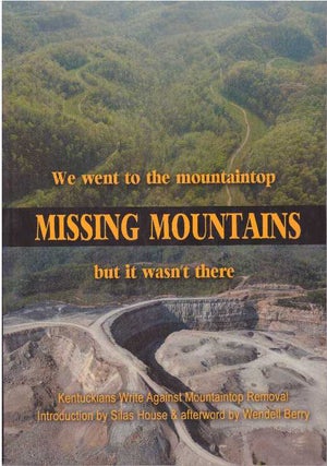 Item #25432 MISSING MOUNTAINS; We Went to the Mountaintop But It Wasn't There. Kristin Johannsen,...