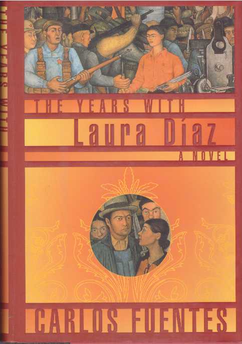 Item #25434 THE YEARS WITH LAURA DIAZ; A Novel. Carlos Fuentes.