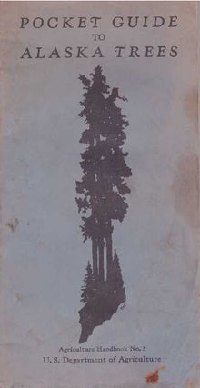Item #25595 POCKET GUIDE TO ALASKA TREES. Raymond F. Taylor, Elbert L. Little Jr