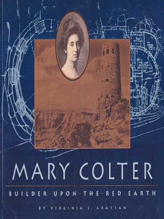 Item #25657 MARY COLTER; Builder Upon The Red Earth. Virginia L. Grattan