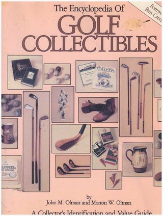 Item #25873 THE ENCYCLOPEDIA OF GOLF COLLECTIBLES; A Collector's Identification and Value Guide....