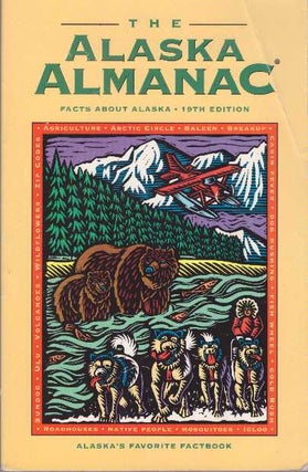 Item #26173 THE ALASKA ALMANAC; Facts About Alaska. Carolyn Smith