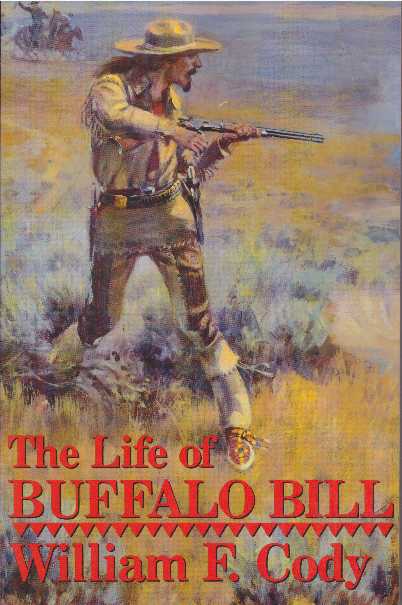 Item #26326 THE LIFE OF BUFFALO BILL. William F. Cody.