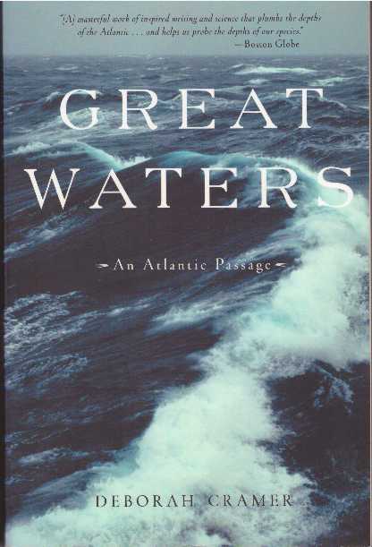 Item #26392 GREAT WATERS; An Atlantic Passage. Deborah Cramer.