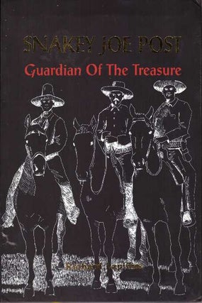 Item #26424 SNAKEY JOE POST; Guardian Of The Treasure. Richard Lapidus