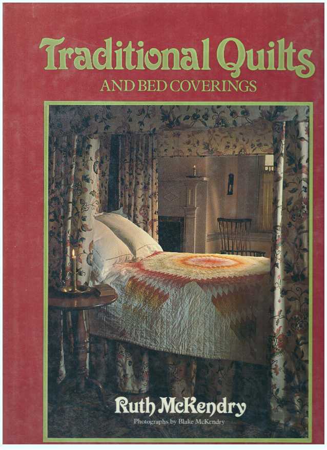 Item #26475 TRADITIONAL QUILTS AND BED COVERINGS. Ruth McKendry.