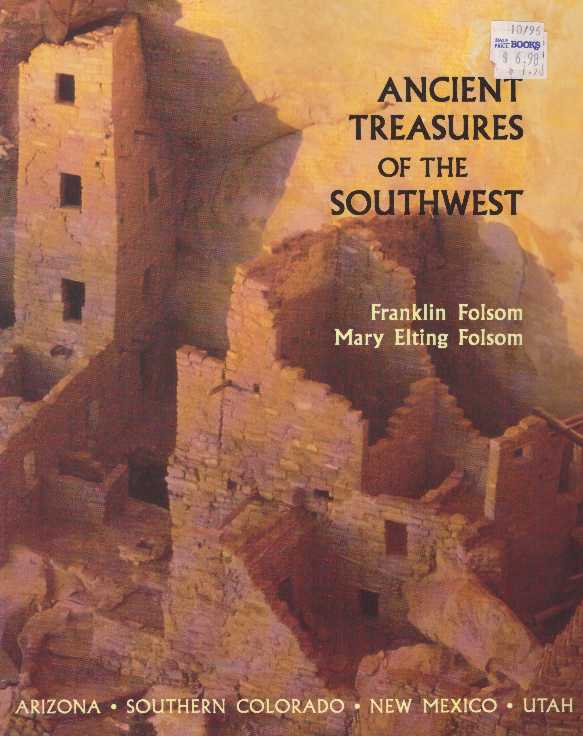 Item #26574 ANCIENT TREASURES OF THE SOUTHWEST. Franklin Folsom, Mary Elting Folsom.