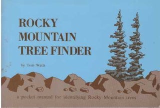 Item #26718 ROCKY MOUNTAIN TREE FINDER. Tom Watts