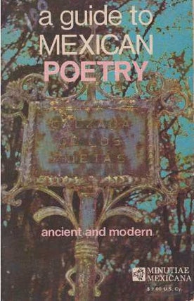 Item #26719 A GUIDE TO MEXICAN POETRY; Ancient and Modern. Irene Nicholson