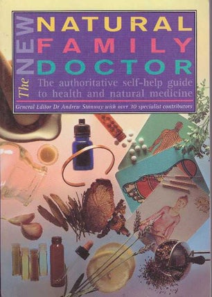Item #26769 THE NEW NATURAL FAMILY DOCTOR; The authoritative self-help guide to health and...